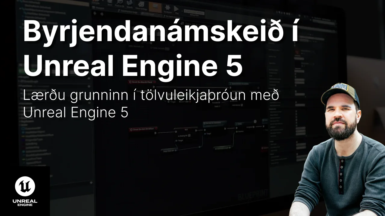 Byrjendanámskeið í Unreal Engine 5